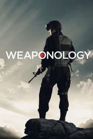 Weaponology</b> saison 01 