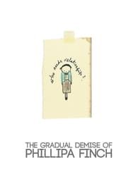 The Gradual Demise of Phillipa Finch series tv