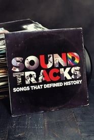 Soundtracks: Songs That Defined History</b> saison 01 