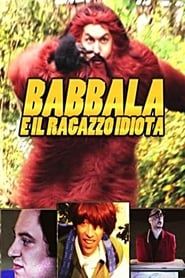 Babbala e il Ragazzo Idiota</b> saison 01 