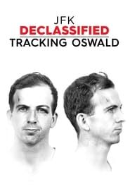 JFK déclassifié: sur les traces de Lee Harvey Oswald (2017)