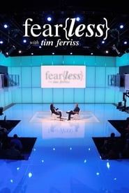 Fear{less} with Tim Ferriss series tv