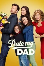 Date My Dad 2017</b> saison 01 