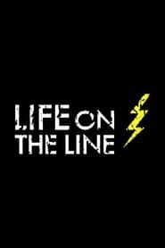 Life on the Line 2016</b> saison 01 