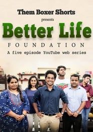 Better Life Foundation series tv