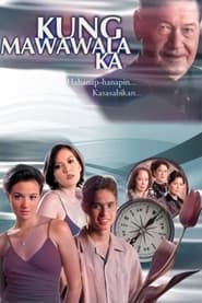 Kung Mawawala Ka (2002)