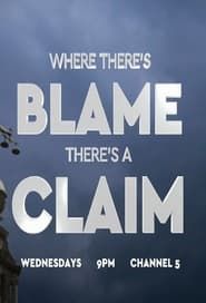 Where There's Blame, There's a Claim series tv
