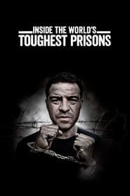 Inside the World's Toughest Prisons series tv