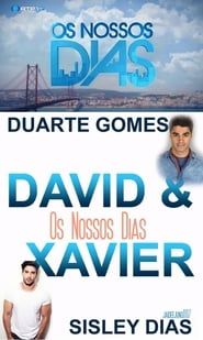 Os Nossos Dias - David & Xavier</b> saison 01 