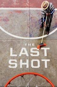 The Last Shot 2017</b> saison 01 