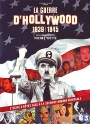 La guerre d'Hollywood, 1939 - 1945 series tv