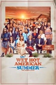 Wet Hot American Summer: Ten Years Later series tv
