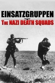 Einsatzgruppen: The Nazi Death Squads series tv