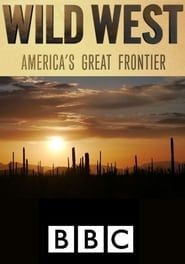 Wild West: America's Great Frontier series tv
