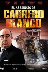 The Assassination of Carreto Blanco series tv