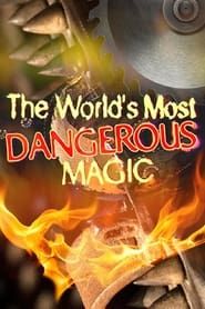 The World's Most Dangerous Magic series tv