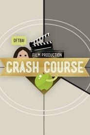 Crash Course Film Production</b> saison 01 