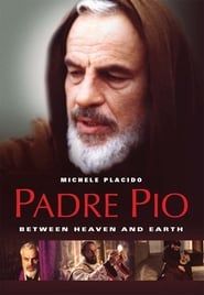 Padre Pio: Between Heaven and Earth series tv