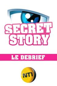Secret Story - Le Débrief series tv