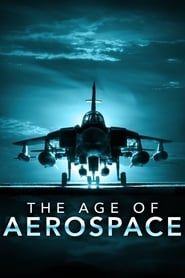 The Age of Aerospace series tv