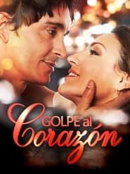 Golpe al Corazón series tv
