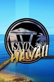 SNO Hawaii</b> saison 001 