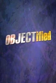 OBJECTified series tv