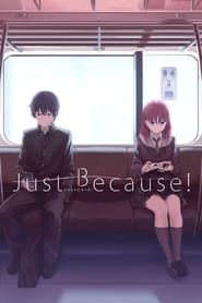 Just Because! (2017)