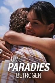 Ums Paradies betrogen (2005)