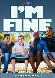 I'm Fine</b> saison 01 