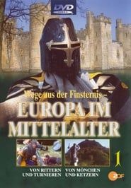 Wege aus der Finsternis: Europa im Mittelalter series tv