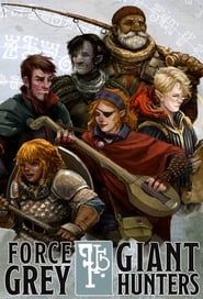 Force Grey: Giant Hunters series tv