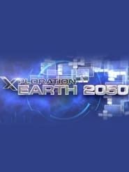 Xploration Earth 2050 series tv