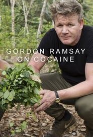 Gordon Ramsay on Cocaine 2017</b> saison 01 