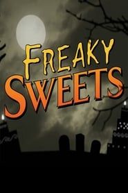 Freaky Sweets series tv