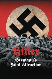 Image Hitler et l'Allemagne : Une attraction fatale