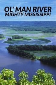 Ol' Man River: The Mighty Mississippi series tv