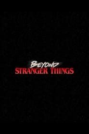Voir Beyond Stranger Things en streaming