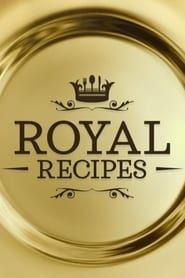 Royal Recipes</b> saison 01 