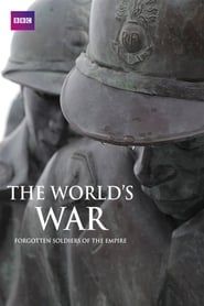 The World's War: Forgotten Soldiers of Empire series tv