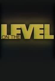 On The Level series tv