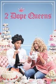 2 Dope Queens series tv