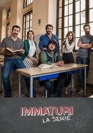Immaturi - La serie series tv