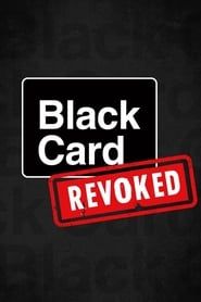 Black Card Revoked series tv
