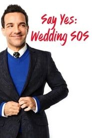 Say Yes: Wedding SOS series tv
