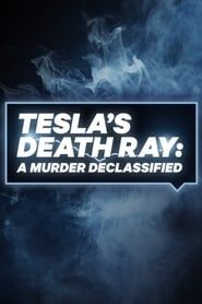 Tesla's Death Ray: A Murder Declassified series tv