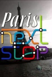 Paris: Next Stop series tv