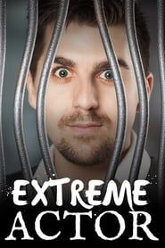 Extreme Actor series tv