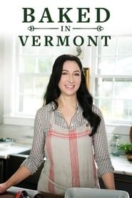 Baked in Vermont series tv