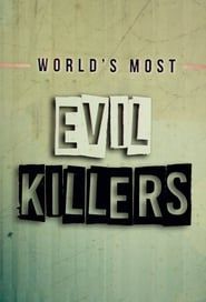 World's Most Evil Killers series tv
